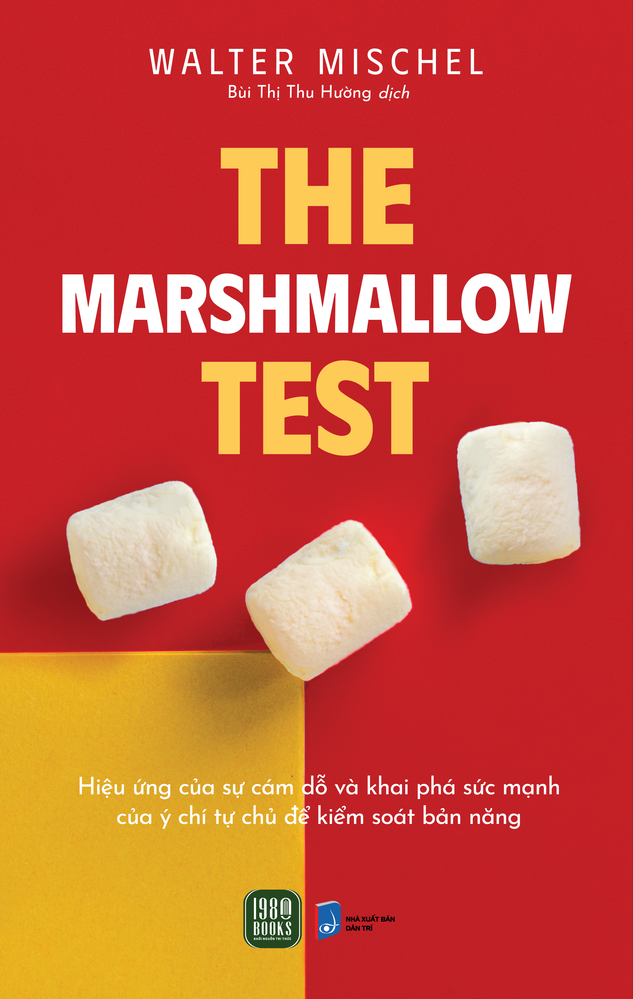 the marshmallow test - hiệu ứng của sự cám dỗ và khai phá sức mạnh của ý chí tự chủ để kiểm soát bản năng - Ảnh 2