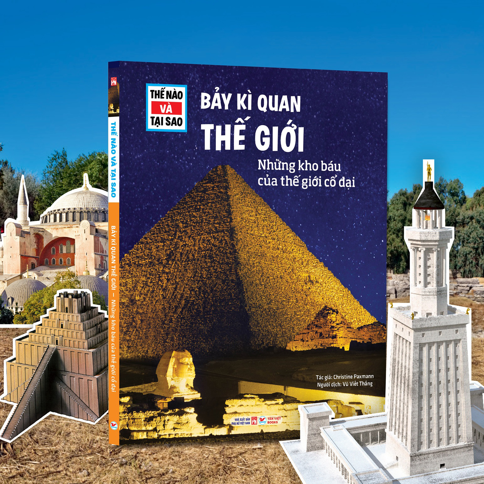 Thế Nào Và Tại Sao - Bảy Kì Quan Thế Giới - Những Kho Báu Của Thế Giới Cổ Đại - Ảnh 3