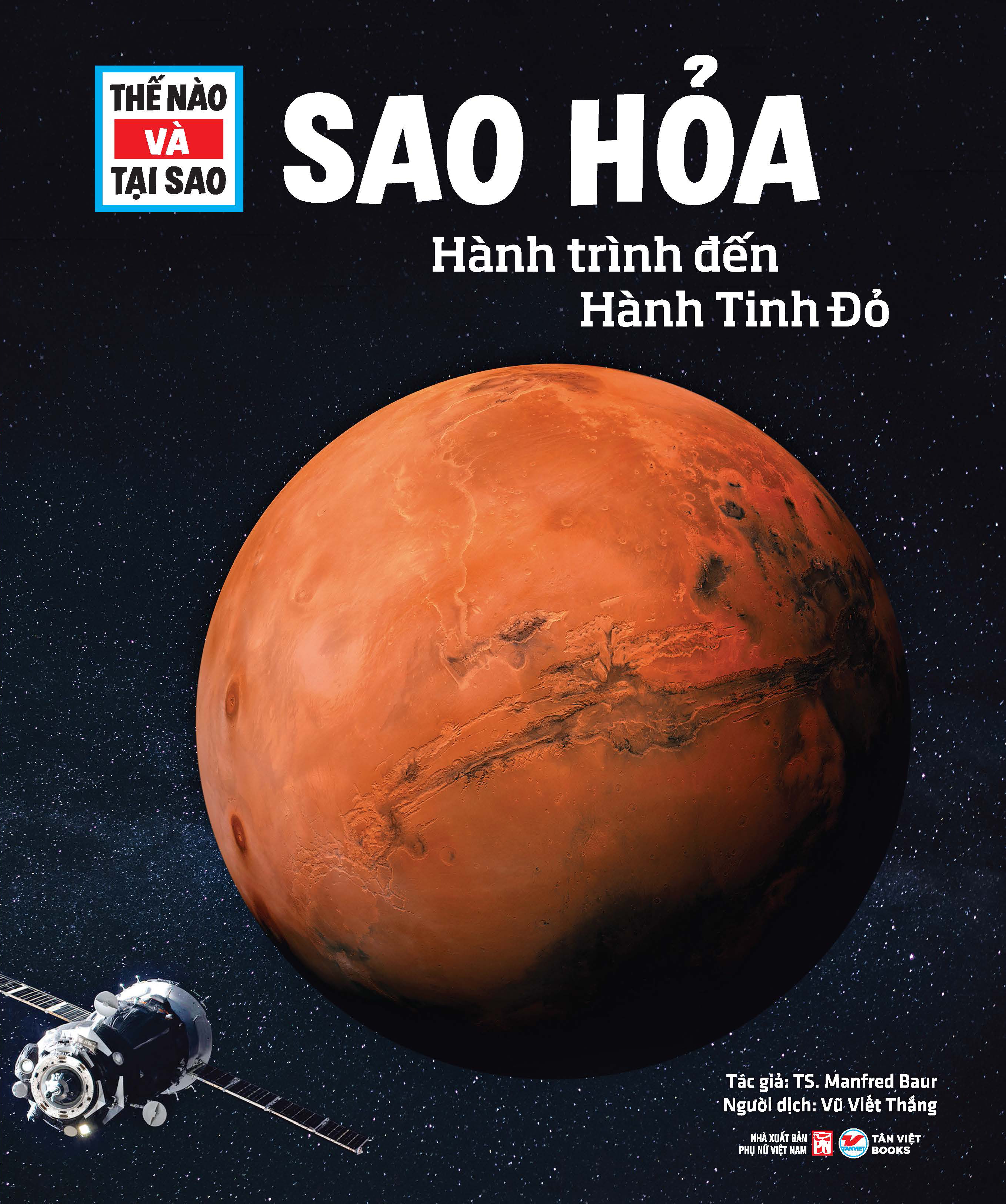 Thế Nào Và Tại Sao - Sao Hỏa - Hành Trình Đến Hành Tinh Đỏ - Ảnh 2