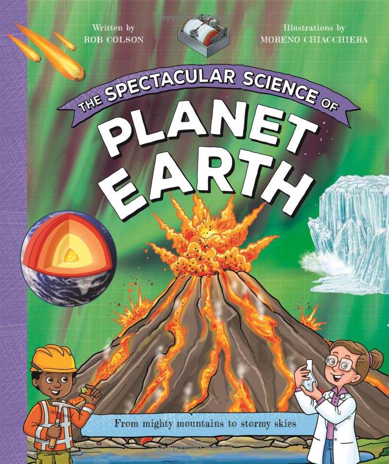 the spectacular science of planet earth - Ảnh 2