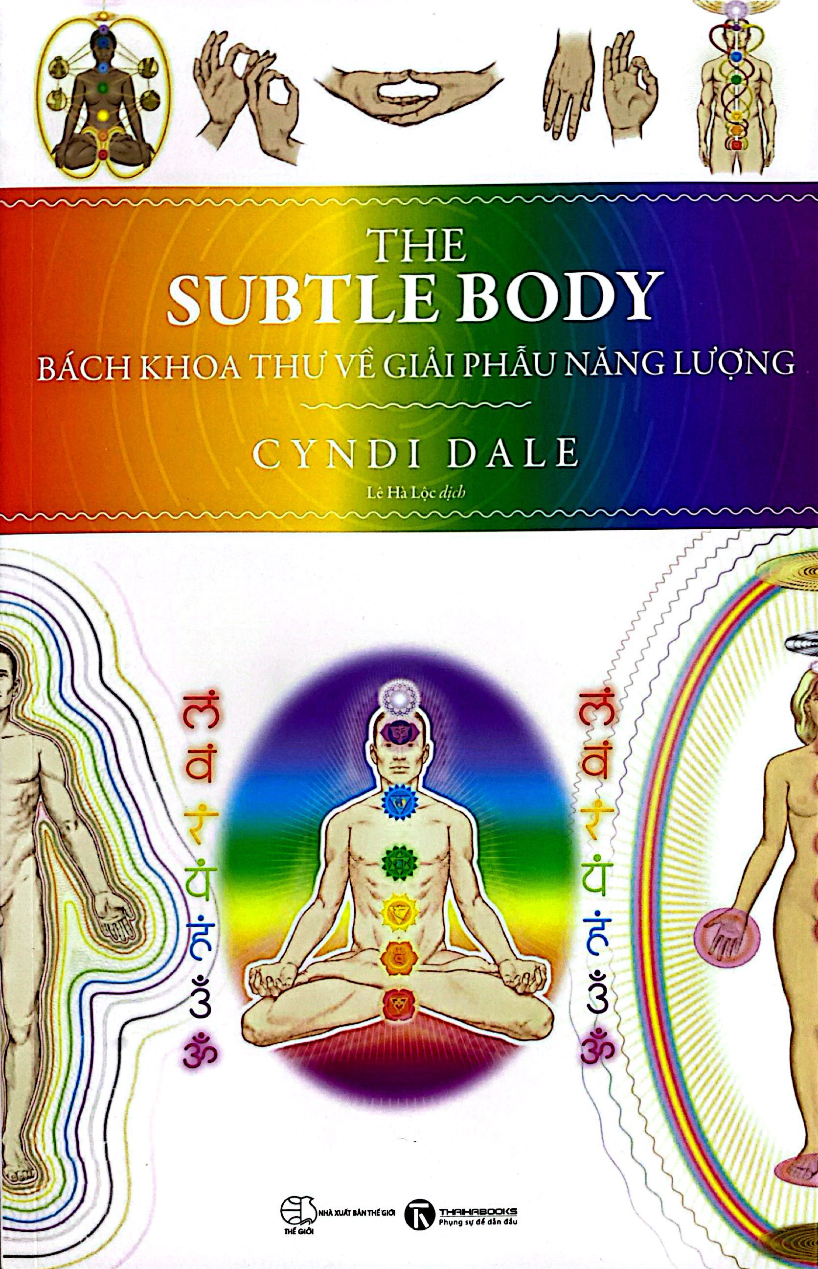the subtle body - bách khoa thư về giải phẫu năng lượng - Ảnh 2