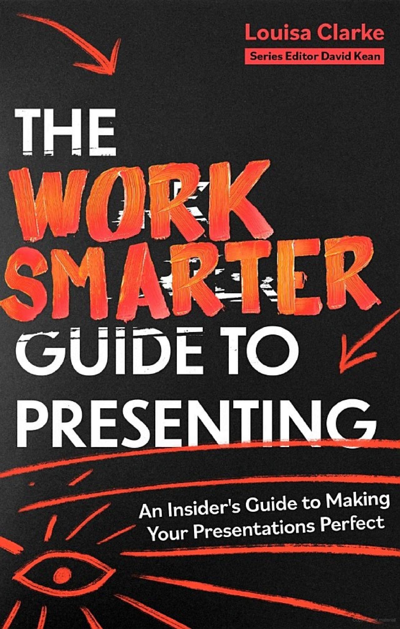 The Work Smarter Guide To Presenting - Ảnh 2