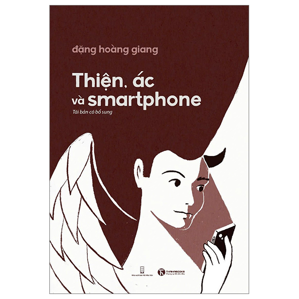 thiện, ác và smartphone (tái bản 2024)