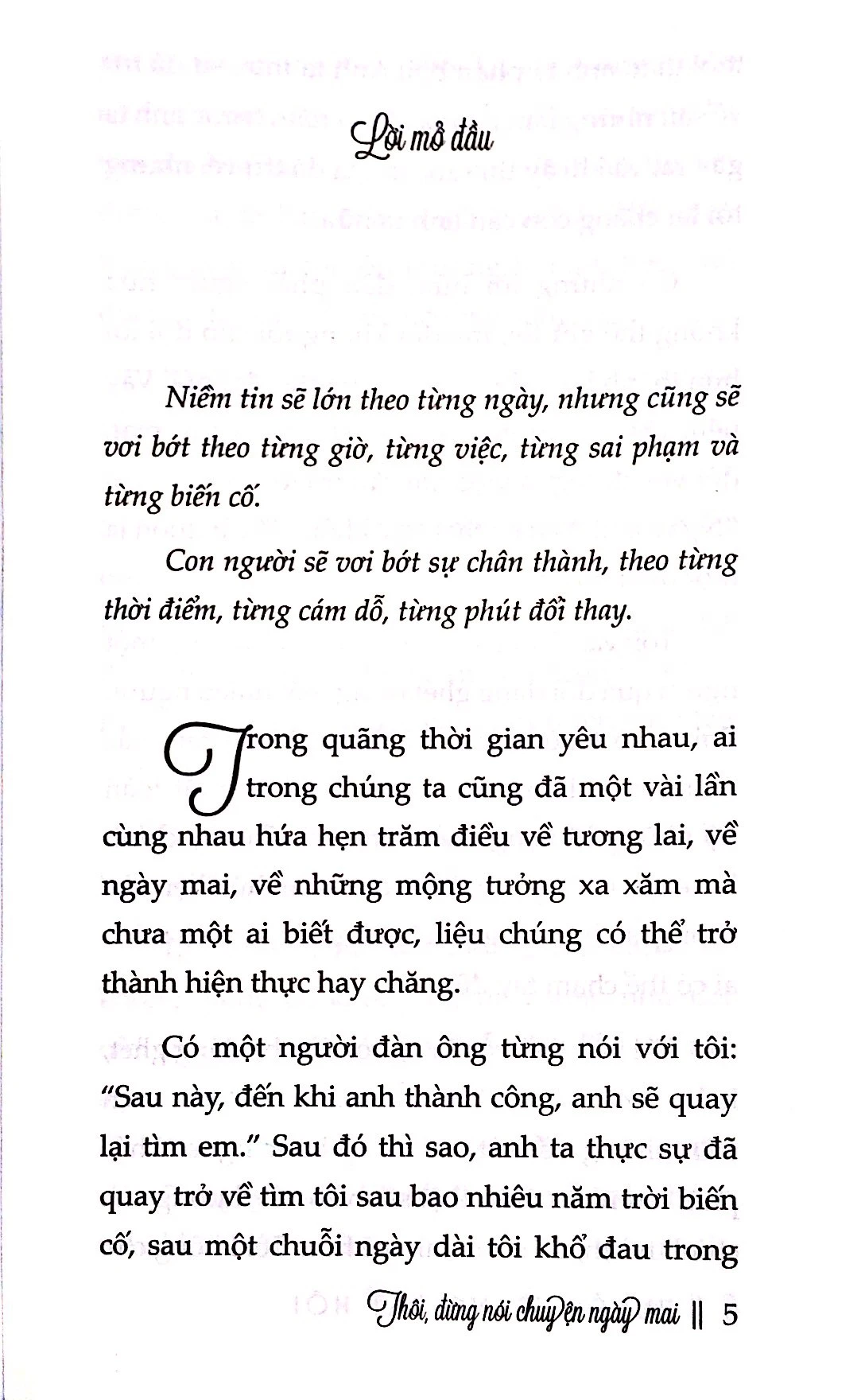 thôi, đừng nói chuyện ngày mai - Ảnh 2