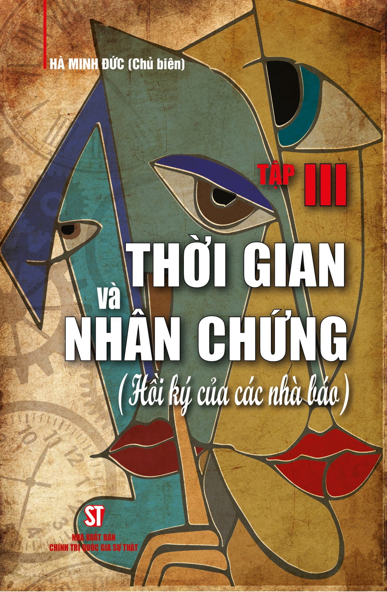 thời gian và nhân chứng - hồi ký của các nhà báo - tập iii - Ảnh 2