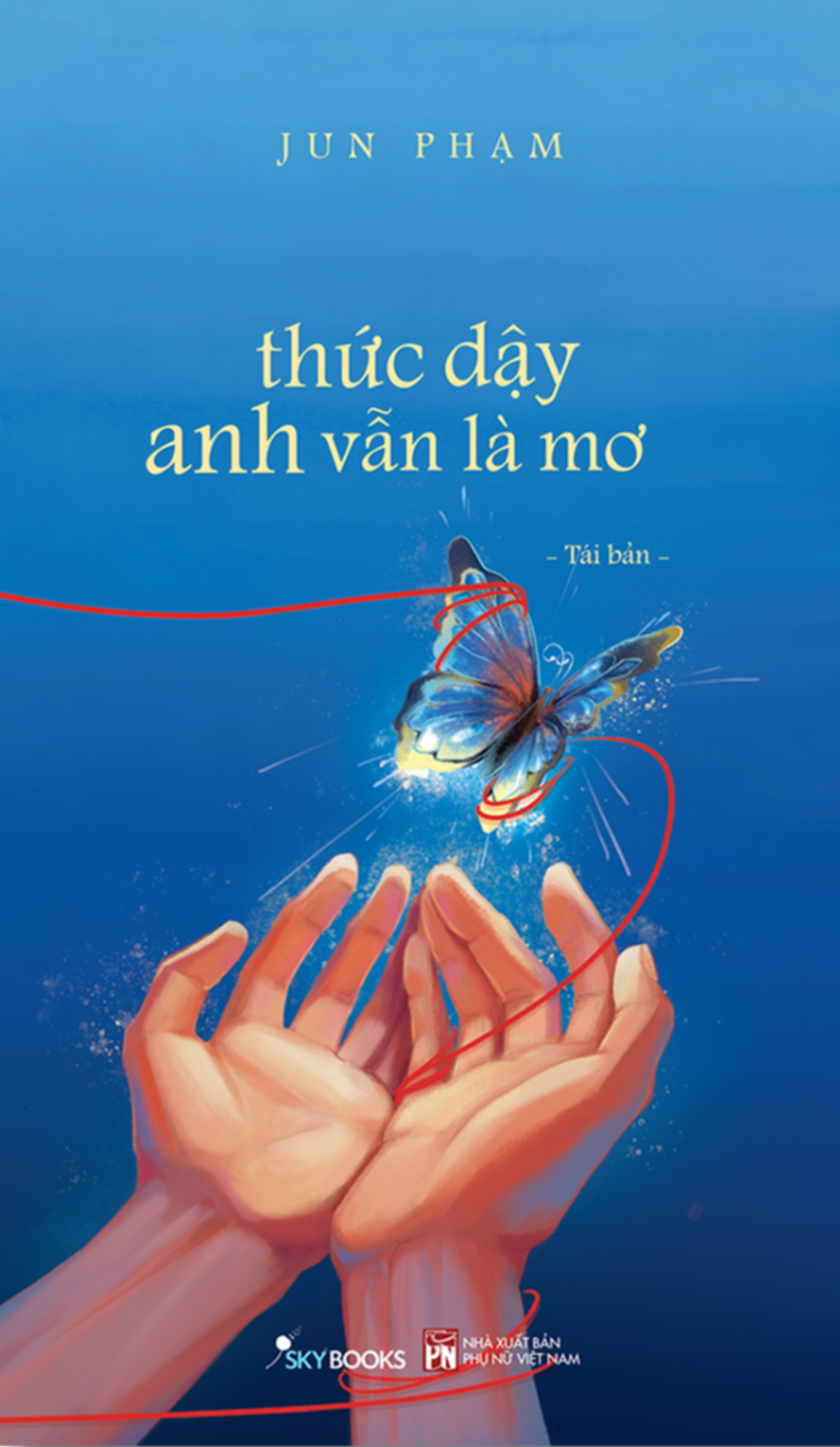 Thức Dậy Anh Vẫn Là Mơ (Tái Bản 2025) - Tặng Kèm Bookmark - Ảnh 3
