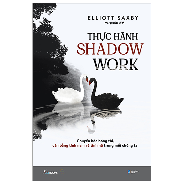 Thuc Hanh Shadow Work - Chuyen Hoa Bong Toi, Can Bang Tinh Nam Va Tinh Nu Trong Moi Chung Ta