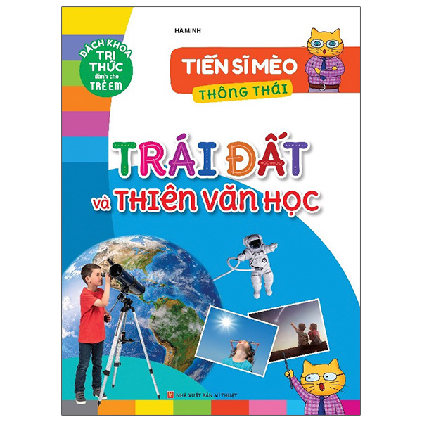 tiến sĩ mèo thông thái - trái đất và thiên văn học