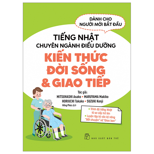 tiếng nhật chuyên ngành điều dưỡng dành cho người mới bắt đầu - kiến thức đời sống và giao tiếp