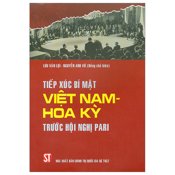 tiếp xúc bí mật việt nam - hoa kỳ trước hội nghị pari (tái bản 2023)