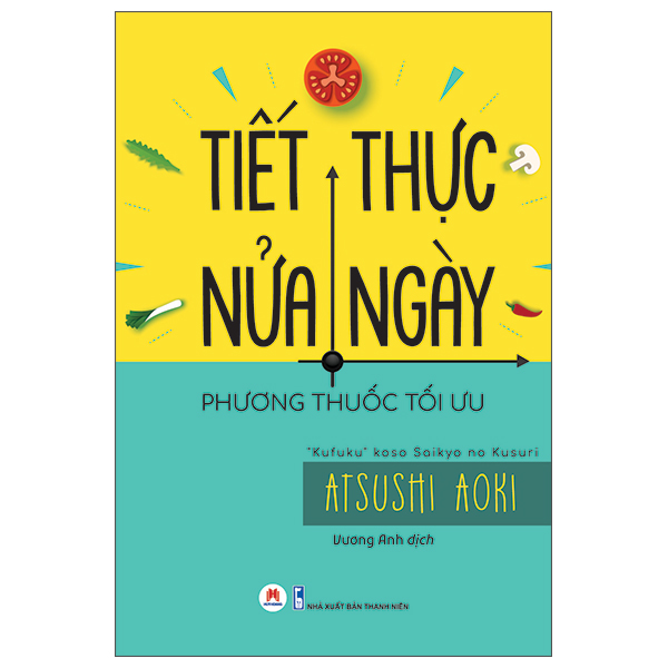 tiết thực nửa ngày - phương thuốc tối ưu