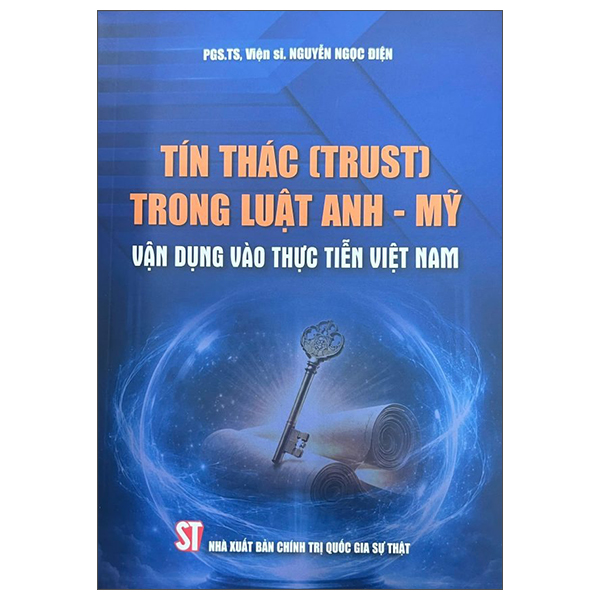 Tín Thác (Trust) Trong Luật Anh-Mỹ - Vận Dụng Vào Thực Tiễn Việt Nam