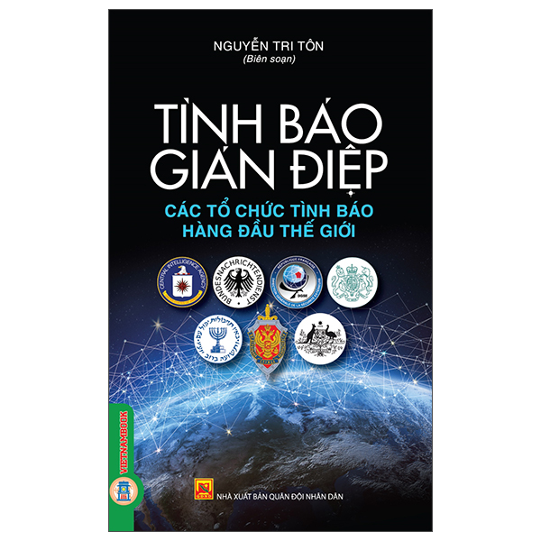 Tình Báo Gián Điệp - Các Tổ Chức Tình Báo Hàng Đầu Thế Giới