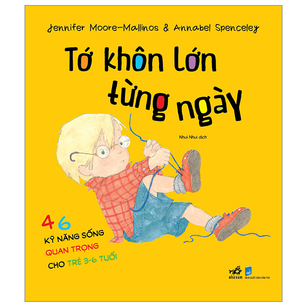 tớ khôn lớn từng ngày - 46 kỹ năng sống quan trọng cho trẻ từ 3-6 tuổi