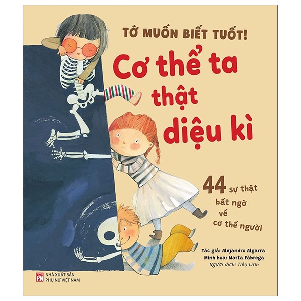tớ muốn biết tuốt! - cơ thể ta thật diệu kì - Ảnh 2