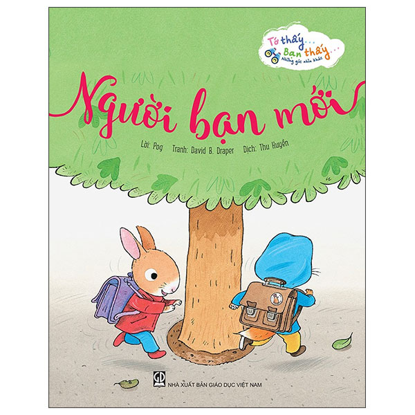 Tớ Thấy…Bạn Thấy…Những Góc Nhìn Khác - Người Bạn Mới