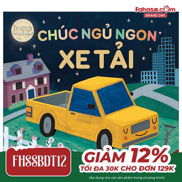 tỏa sáng trong đêm - chúc ngủ ngon xe tải - bìa cứng