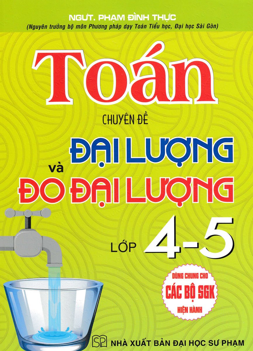 toán chuyên đề đại lượng và đo đại lượng lớp 4-5 (dùng chung cho các bộ sgk hiện hành) - Ảnh 2