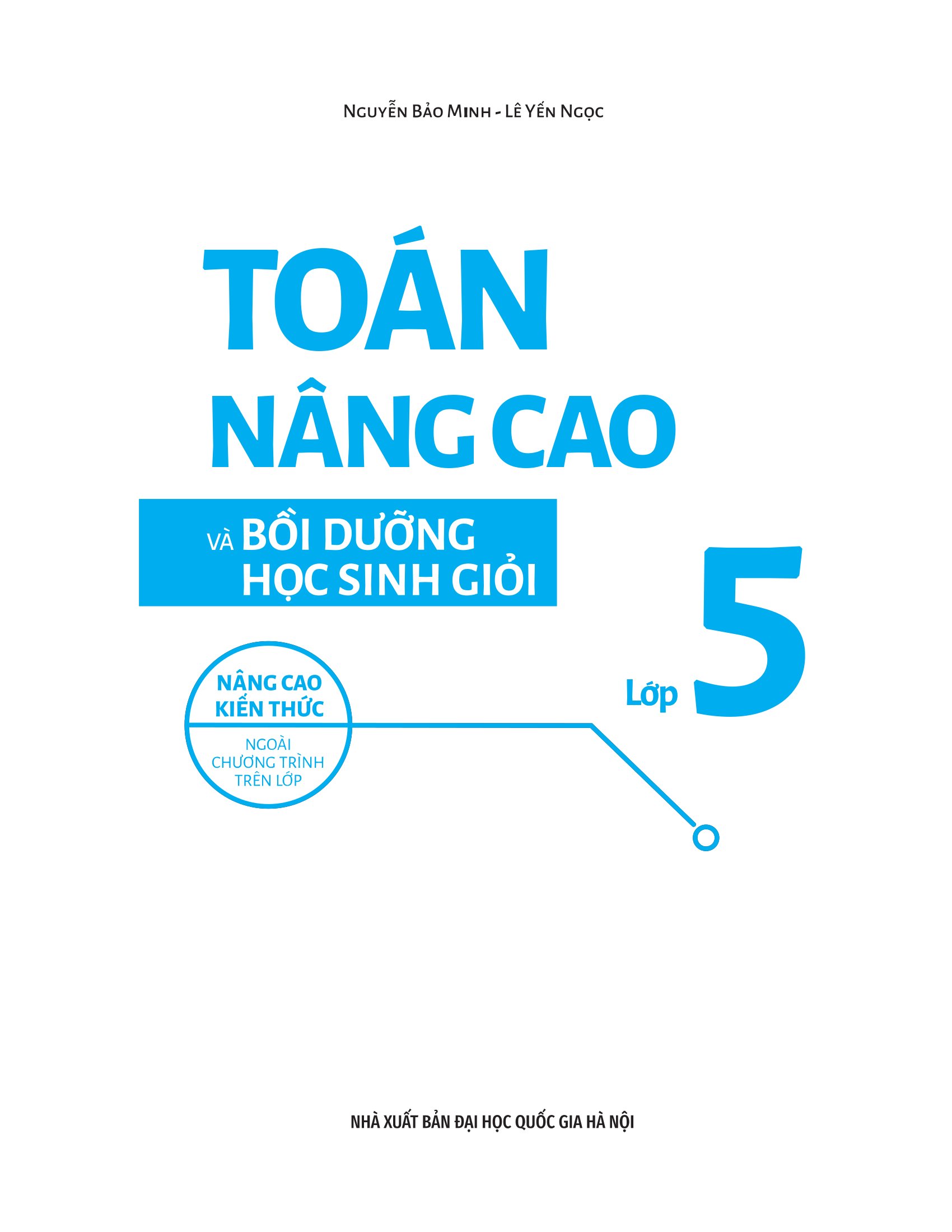 Toán Nâng Cao Và Bồi Dưỡng Học Sinh Giỏi Lớp 5 (Tái Bản 2025) - Ảnh 2