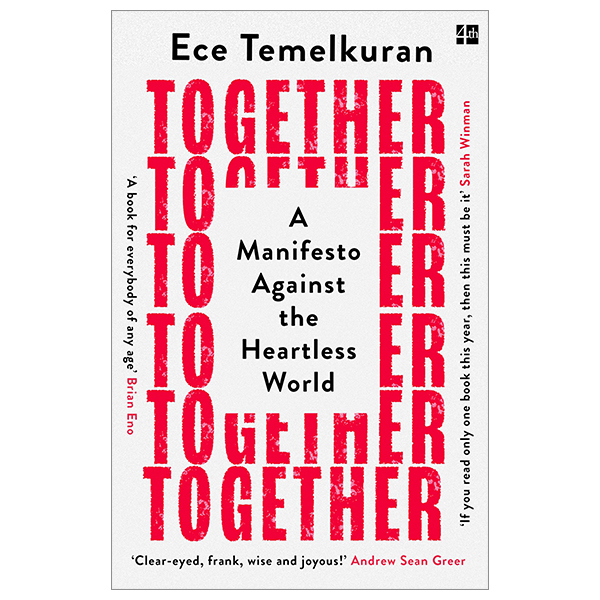 together: a manifesto against the heartless world