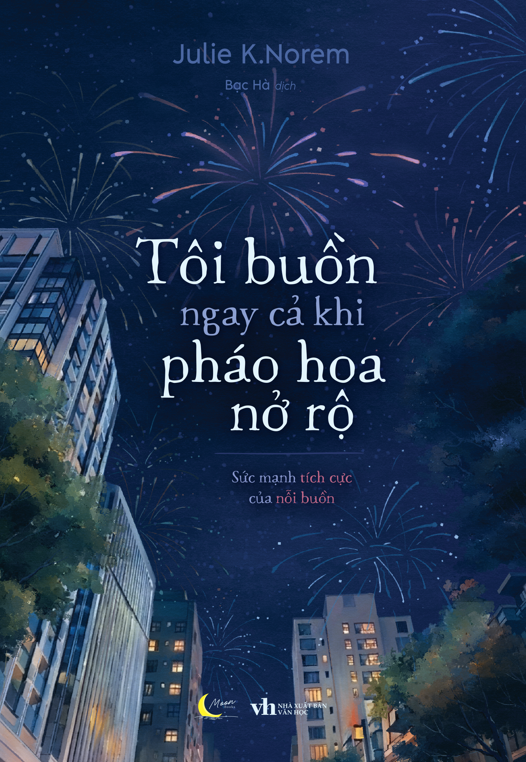 Tôi Buồn Ngay Cả Khi Pháo Hoa Nở Rộ - Ảnh 2
