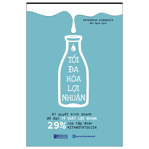 Tối Đa Hoá Lợi Nhuận - Bí Quyết Kinh Doanh Để Đạt Tỷ Suất Lợi Nhuận 29% Của Tập Đoàn Kitanotatsujin (Tái Bản 2026)