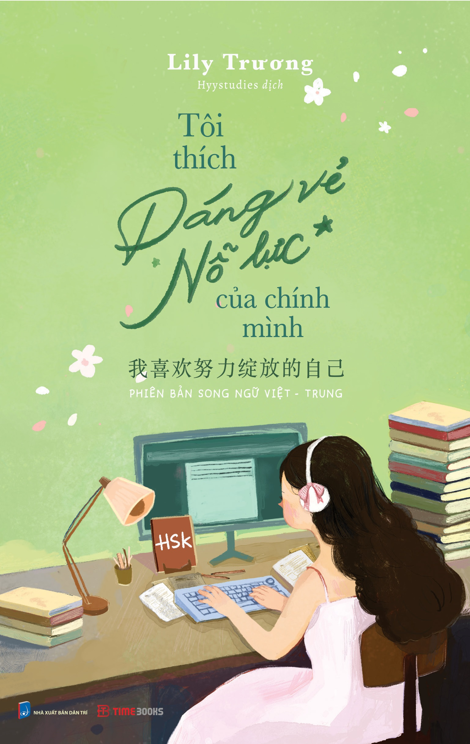 Tôi Thích Dáng Vẻ Nỗ Lực Của Chính Mình - 我喜欢努力绽放的自己 - Phiên Bản Song Ngữ Việt-Trung - Ảnh 2