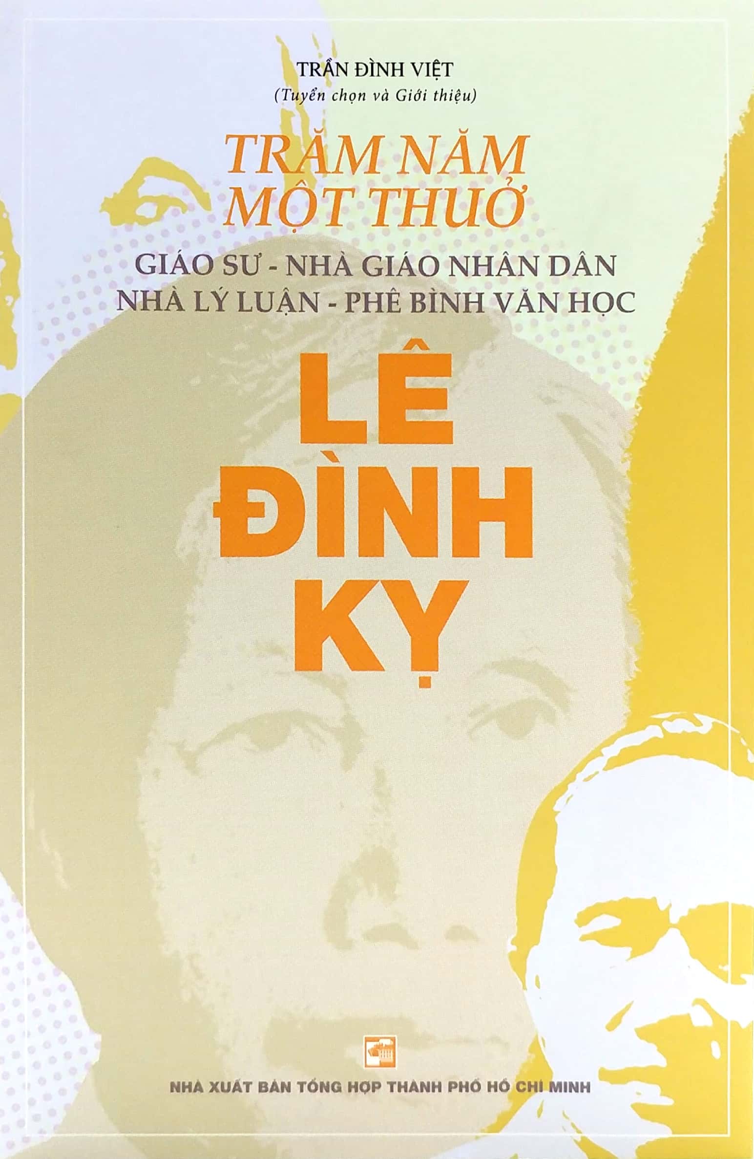 trăm năm một thuở - giáo sư-nhà giáo nhân dân-nhà lý luận-phê bình văn học lê đình kỵ - Ảnh 2