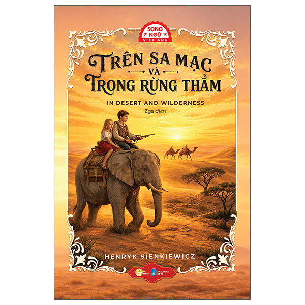 Trên Sa Mạc Và Trong Rừng Thẳm - In Desert And Wilderness - Song Ngữ Anh-Việt