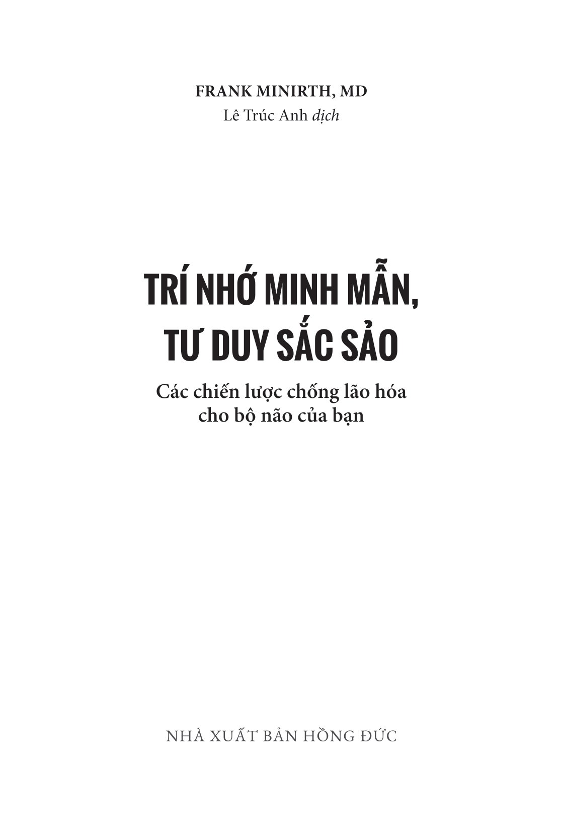 trí nhớ minh mẫn, tư duy sắc sảo - các chiến lược chống lão hóa cho bộ não của bạn - Ảnh 4
