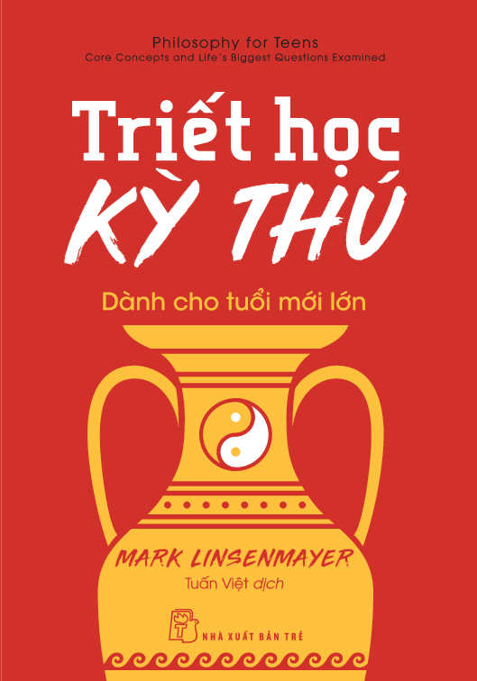 triết học kỳ thú dành cho tuổi mới lớn - Ảnh 3