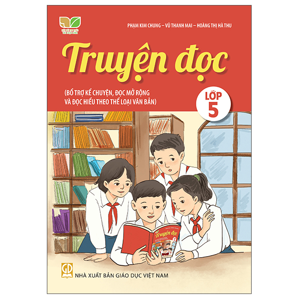 Truyện Đọc Lớp 4 (Bổ Trợ Kể Chuyện, Đọc Mở Rộng Và Đọc Hiểu Theo Thể Loại Văn Bản) (Kết Nối Tri Thức Với Cuộc Sống) - Ảnh 11