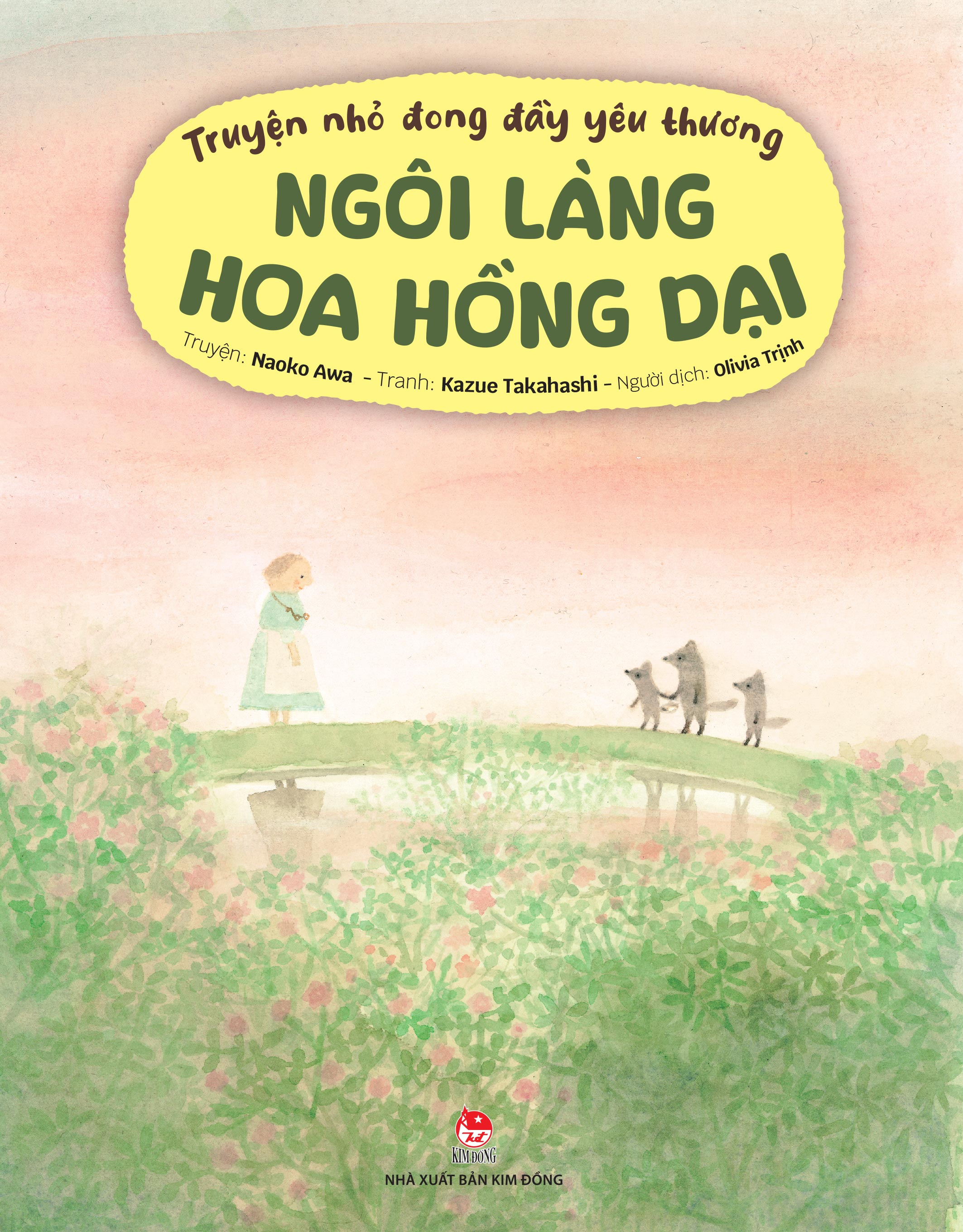 Truyện Nhỏ Đong Đầy Yêu Thương - Ngôi Làng Hoa Hồng Dại - Ảnh 2