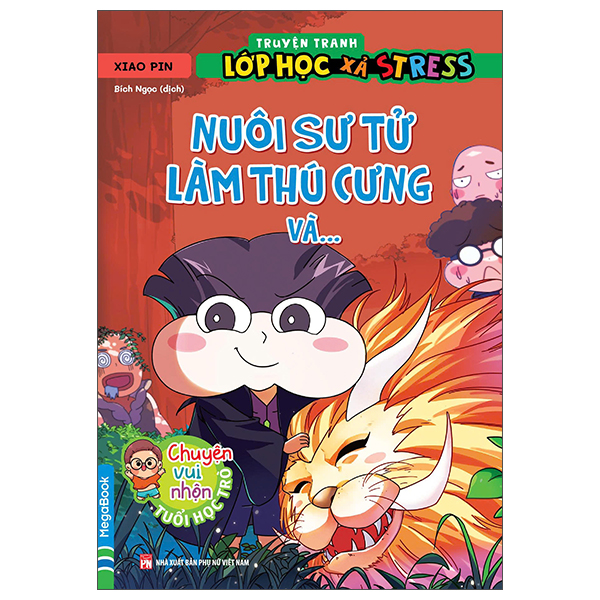 Truyện Tranh Lớp Học Xả Stress - Nuôi Sư Tử Làm Thú Cưng Và…