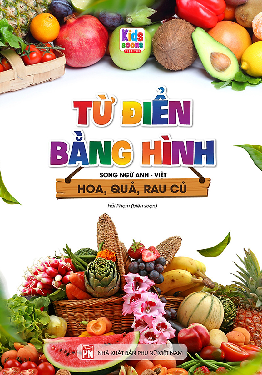 từ điển bằng hình - song ngữ anh-việt - hoa, quả, rau, củ - Ảnh 2