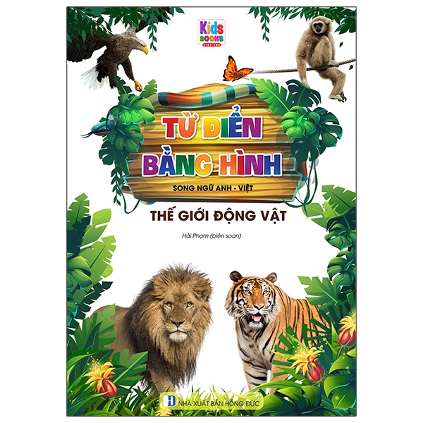 từ điển bằng hình - song ngữ anh-việt - thế giới động vật (tái bản 2023)