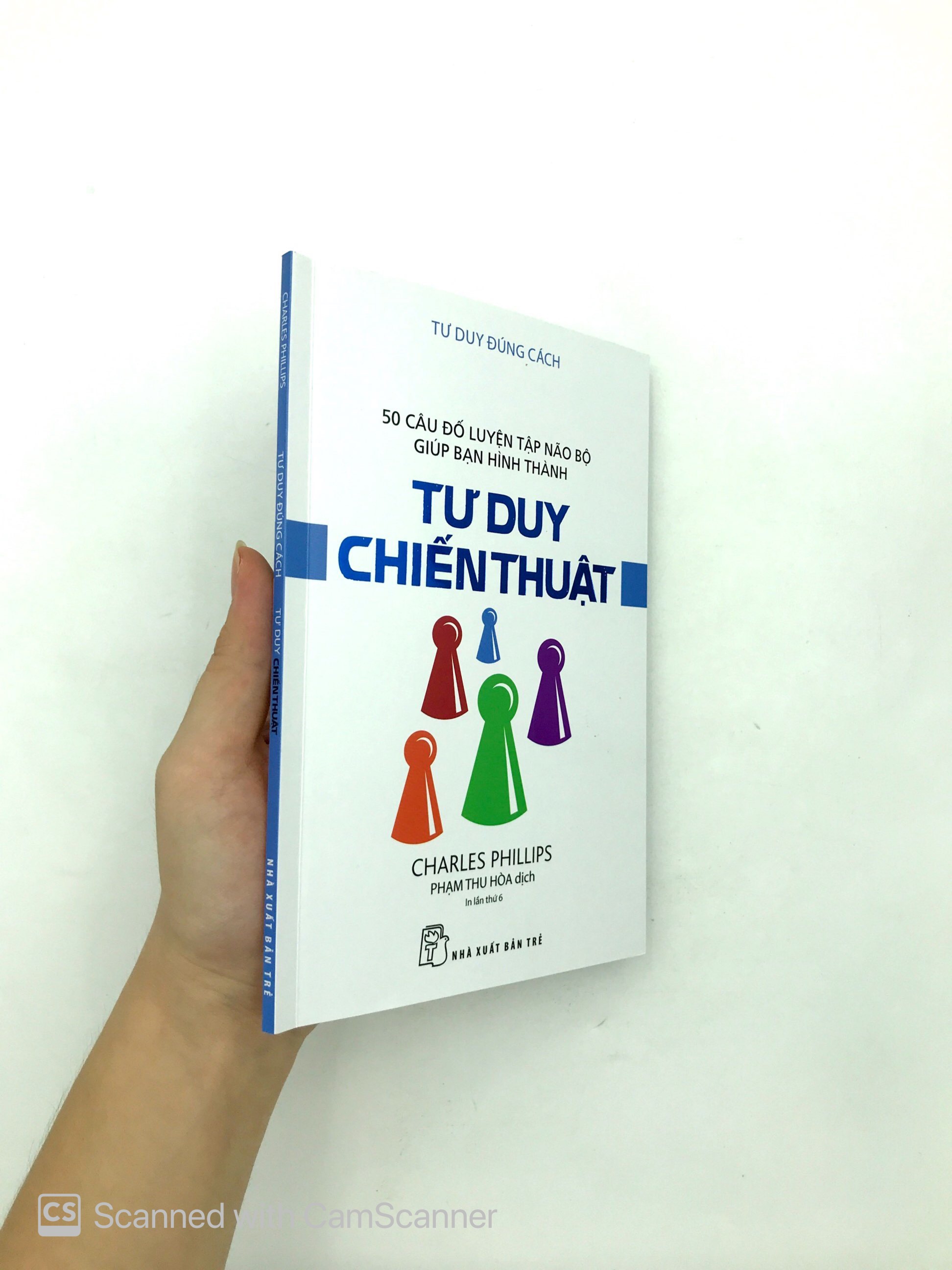 tư duy đúng cách - tư duy chiến thuật (tái bản 2018) - Ảnh 10
