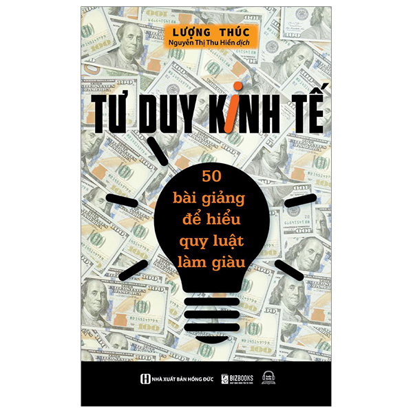 tư duy kinh tế - 50 bài giảng để hiểu quy luật làm giàu - Ảnh 2