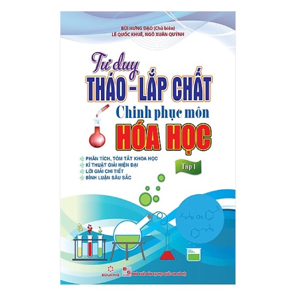 tư duy tháo lắp chất - chinh phục điểm cao môn hóa học tập 1