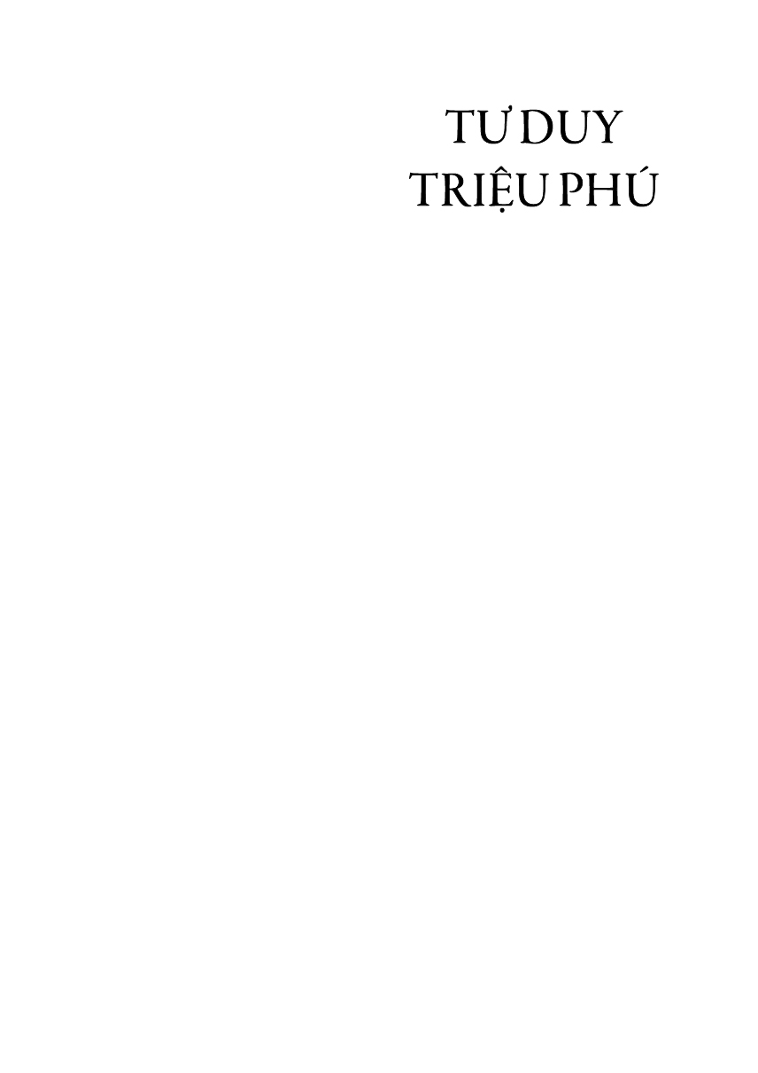 tư duy triệu phú - ý thức về tiền và biến khát vọng thành sự giàu sang - Ảnh 3