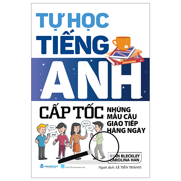 tự học tiếng anh cấp tốc - những mẫu câu giao tiếp hàng ngày (tái bản 2024)