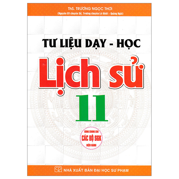 tư liệu dạy - học lịch sử 11 (dùng chung cho các bộ sgk hiện hành)