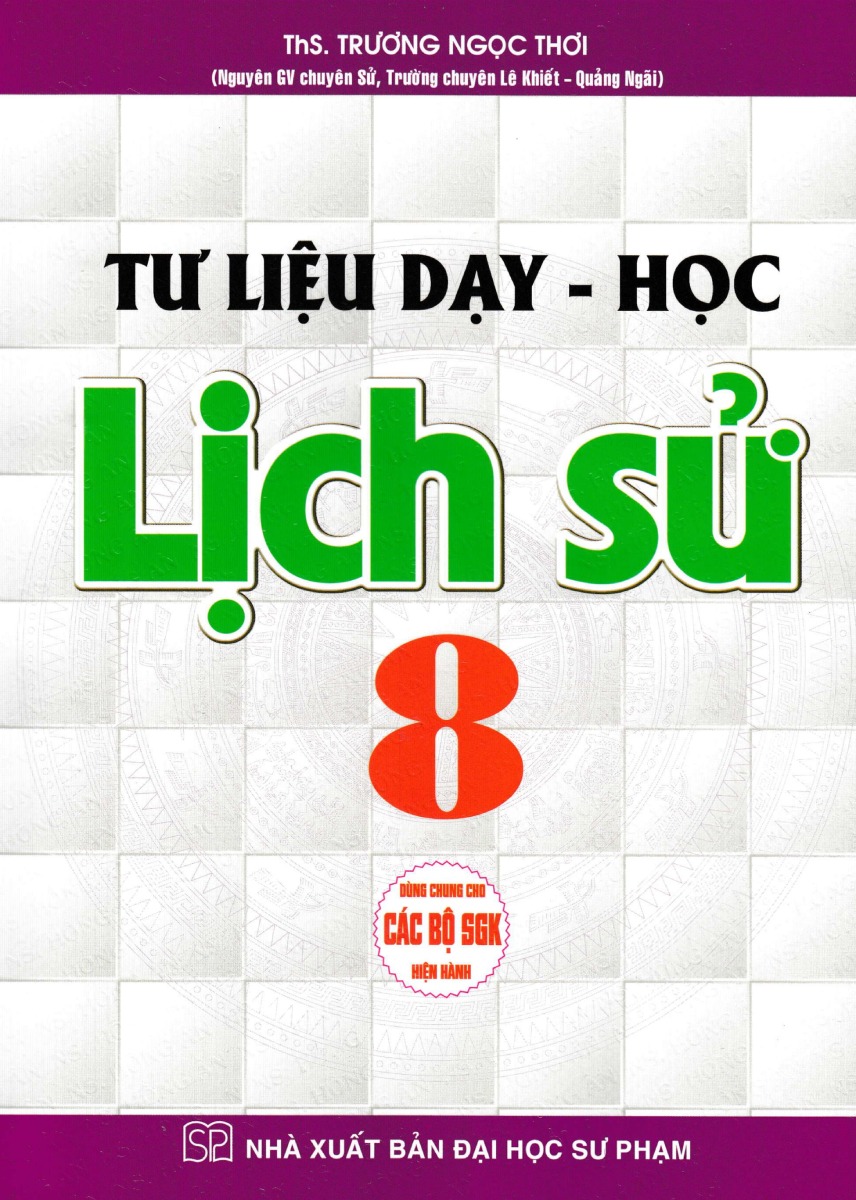 tư liệu dạy-học lịch sử 8 (dùng chung cho các bộ sgk hiện hành) - Ảnh 2