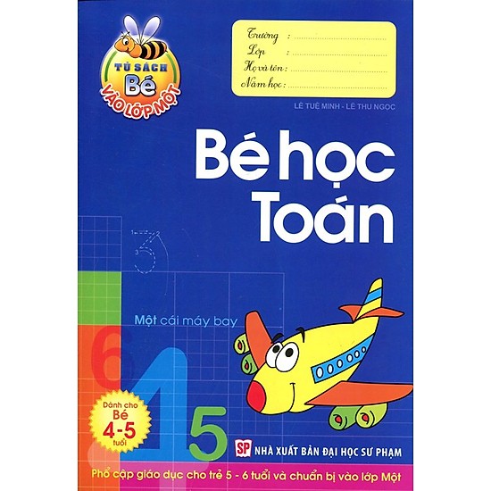 tủ sách bé vào lớp 1 - bé học toán dành cho bé 4-5 tuổi (tái bản 2019) - Ảnh 3