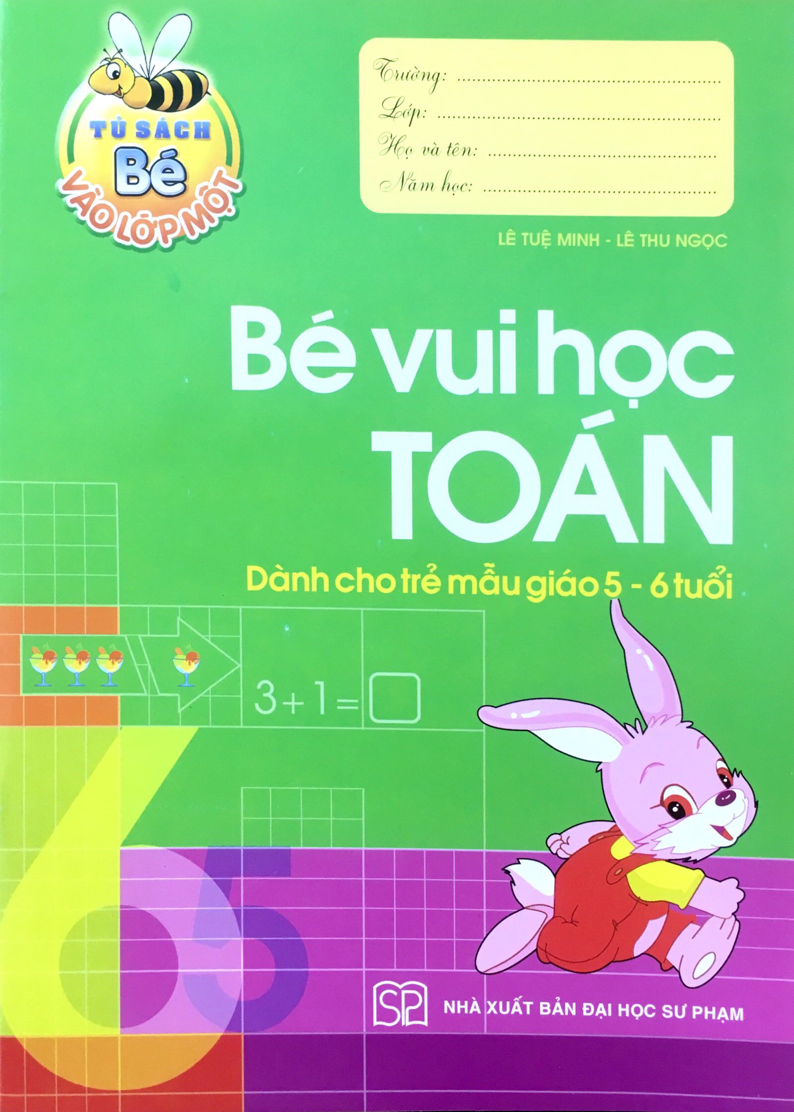 tủ sách bé vào lớp 1 - bé vui học toán (dành cho trẻ mẫu giáo 5-6 tuổi) - tái bản 2020 - Ảnh 2