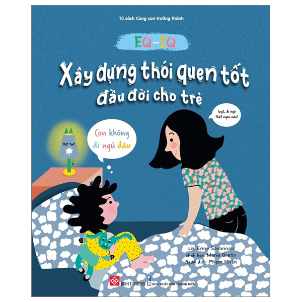 tủ sách cùng con trưởng thành - eq-iq - xây dựng thói quên tốt đầu đời cho trẻ - con không đi ngủ đâu