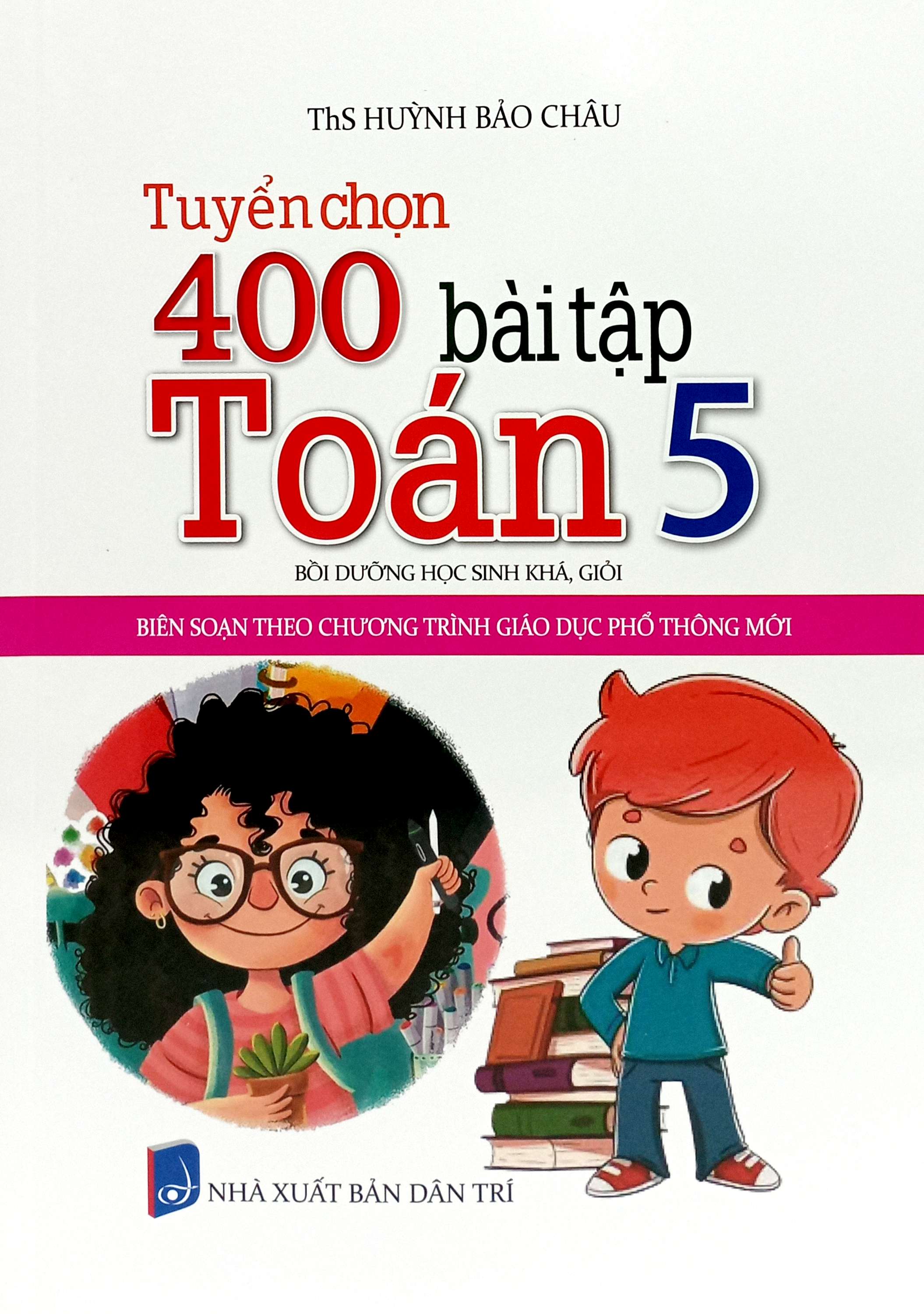 tuyển chọn 400 bài tập toán 5 - bồi dưỡng học sinh khá, giỏi (biên soạn theo chương trình giáo dục phổ thông mới) - Ảnh 2