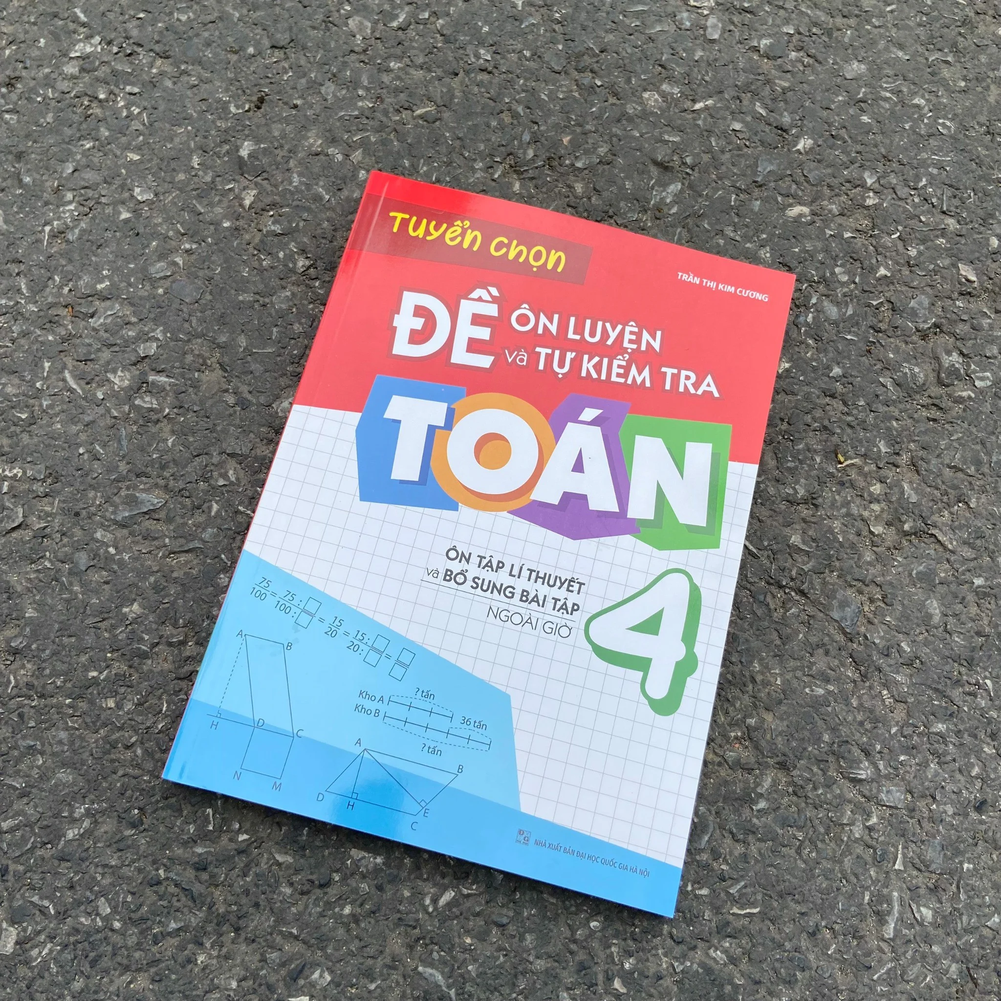 tuyển chọn đề ôn luyện và tự kiểm tra toán 4 - ôn tập lí thuyết và bổ sung bài tập ngoài giờ - Ảnh 3