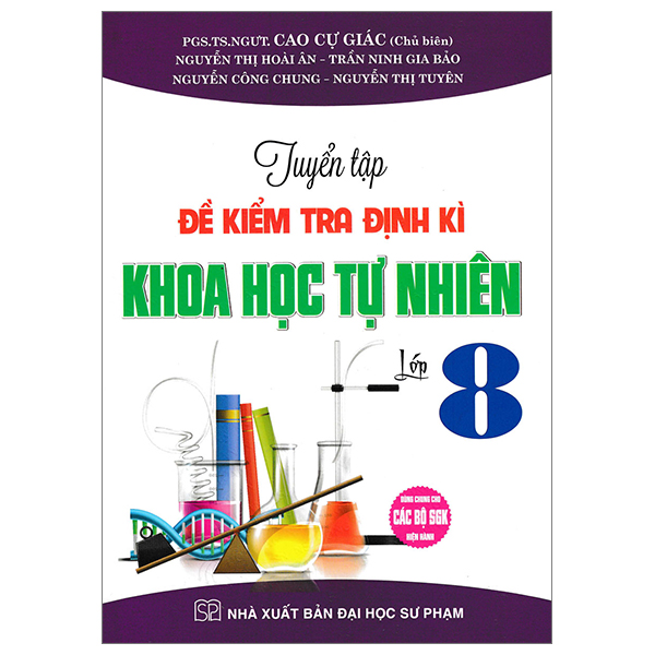 tuyển tập đề kiểm tra định kỳ khoa học tự nhiên 8 (dùng chung cho các bộ sgk hiện hành)