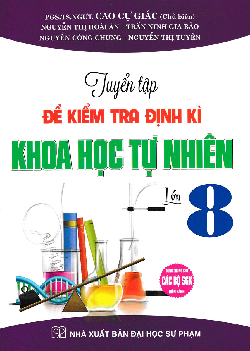 tuyển tập đề kiểm tra định kỳ khoa học tự nhiên 8 (dùng chung cho các bộ sgk hiện hành) - Ảnh 2